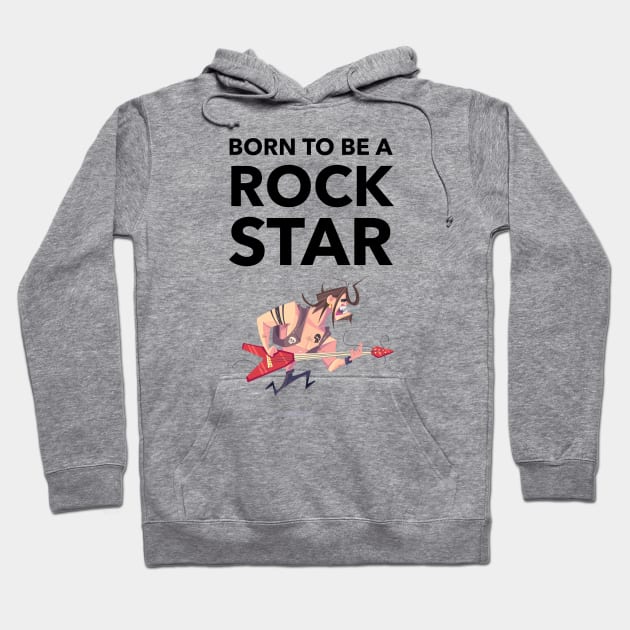 Born To Be A Rock Star Hoodie by Jitesh Kundra